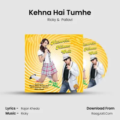 Kehna Hai Tumhe mp3 song