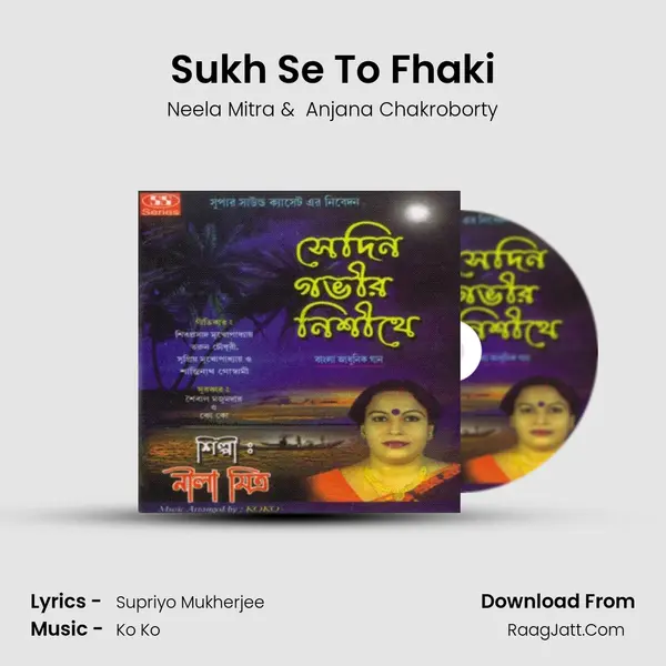 Sukh Se To Fhaki MP3 Song by Neela Mitra Cover