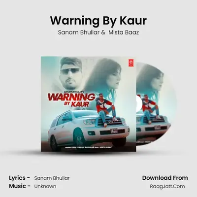 Warning By Kaur MP3 Song by Sanam Bhullar Cover