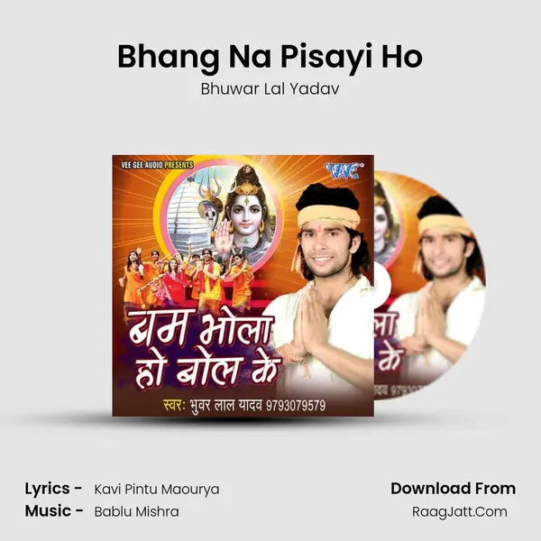 Bhang Na Pisayi Ho mp3 song