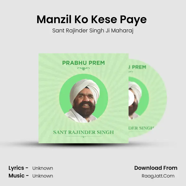 Manzil Ko Kese Paye (Part-2) MP3 Song by Sant Rajinder Singh Ji Maharaj Cover
