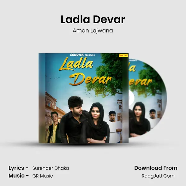 Ladla Devar - Aman Lajwana