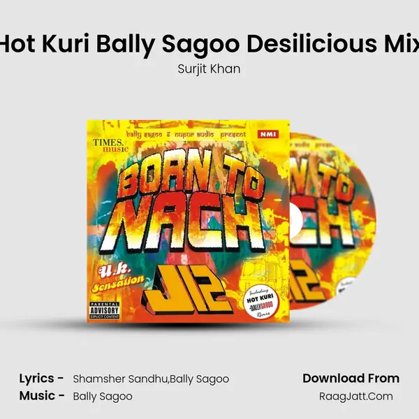 Hot Kuri Bally Sagoo Desilicious Mix MP3 Song by Surjit Khan Cover