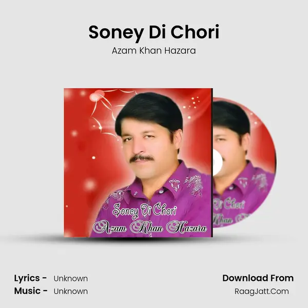 Soney Di Chori MP3 Song by Azam Khan Hazara Cover