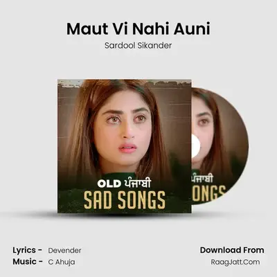 Maut Vi Nahi Auni mp3 song