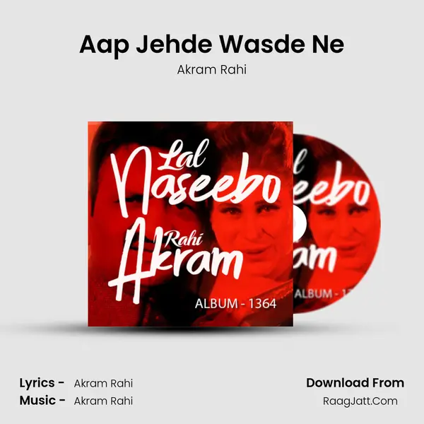 Aap Jehde Wasde Ne MP3 Song by Akram Rahi Cover