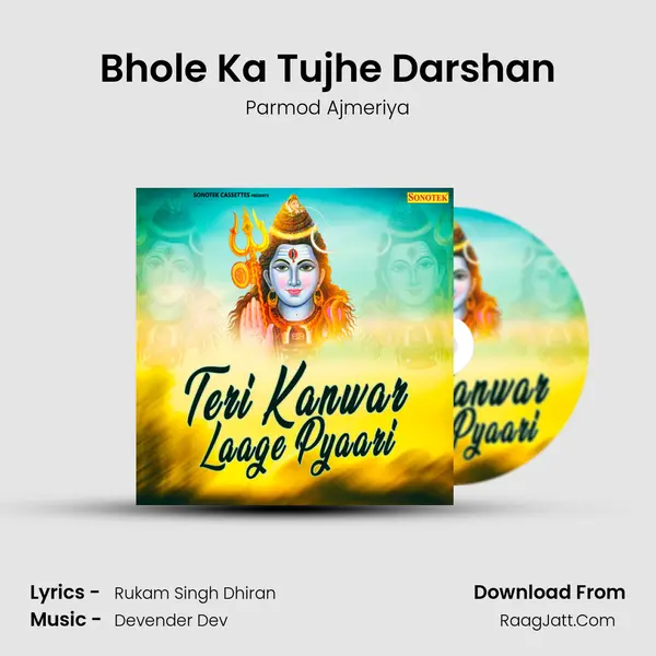 Bhole Ka Tujhe Darshan MP3 Song by Parmod Ajmeriya Cover
