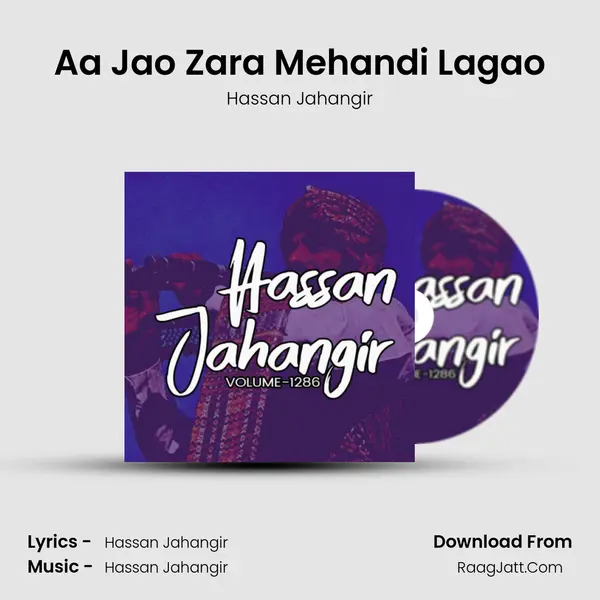 Aa Jao Zara Mehandi Lagao MP3 Song by Hassan Jahangir Cover