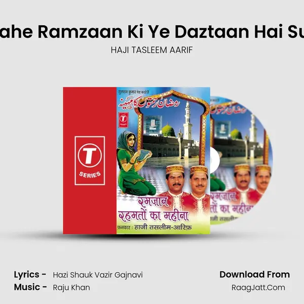 Maahe Ramzaan Ki Ye Daztaan Hai Suno MP3 Song by HAJI TASLEEM AARIF Cover
