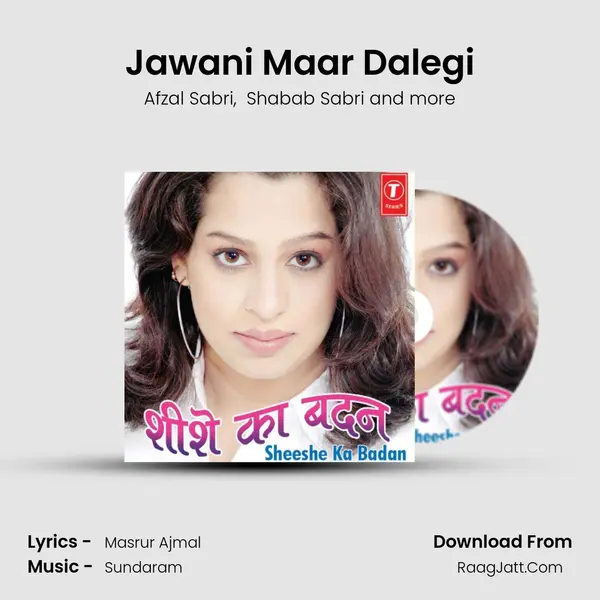 Jawani Maar Dalegi MP3 Song by Afzal Sabri Cover