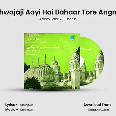 Khwajaji Aayi Hai Bahaar Tore Angna MP3 Song by Aslam Sabri Cover