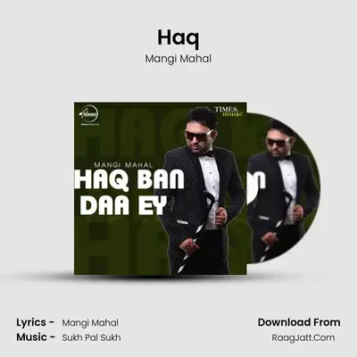 Haq MP3 Song by Mangi Mahal Cover