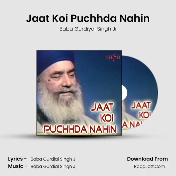 Jaat Koi Puchhda Nahin MP3 Song by Baba Gurdiyal Singh Ji Cover