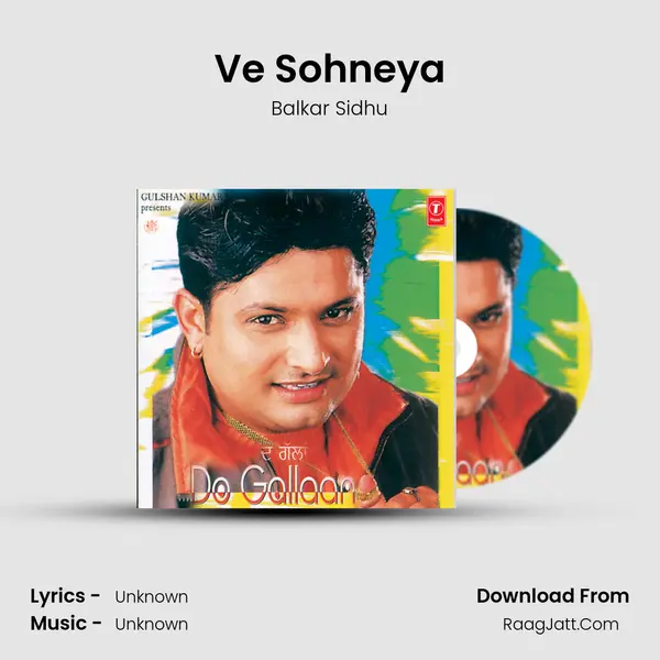 Ve Sohneya MP3 Song by Balkar Sidhu Cover