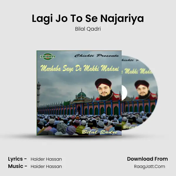 Lagi Jo To Se Najariya MP3 Song by Bilal Qadri Cover