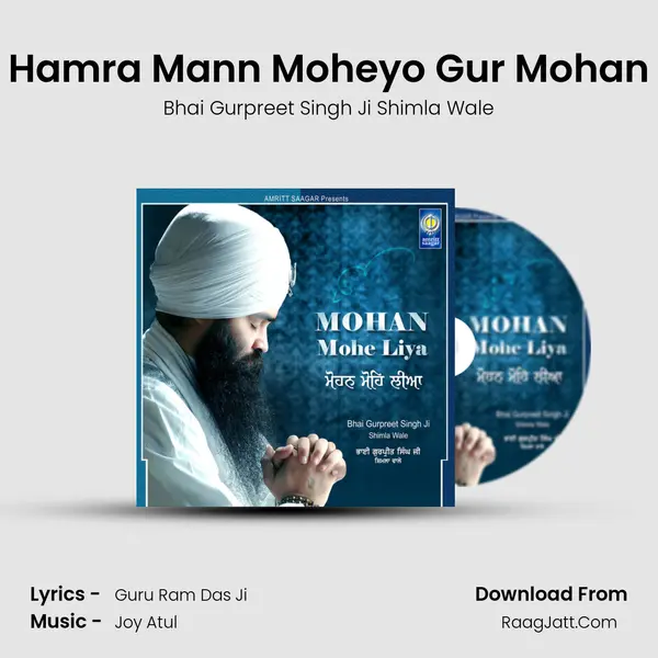 Hamra Mann Moheyo Gur Mohan MP3 Song by Bhai Gurpreet Singh Ji Shimla Wale Cover