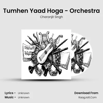 Tumhen Yaad Hoga - Orchestra MP3 Song by Charanjit Singh Cover