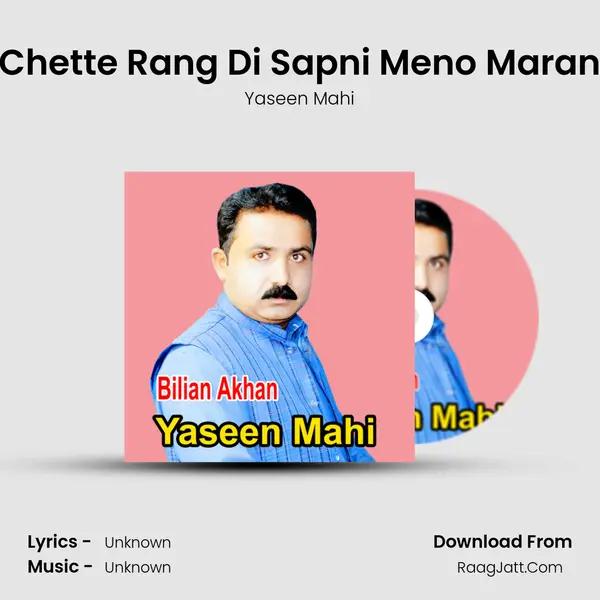Chette Rang Di Sapni Meno Maran MP3 Song by Yaseen Mahi Cover