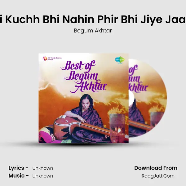 Zindagi Kuchh Bhi Nahin Phir Bhi Jiye Jaate Hain MP3 Song by Begum Akhtar Cover