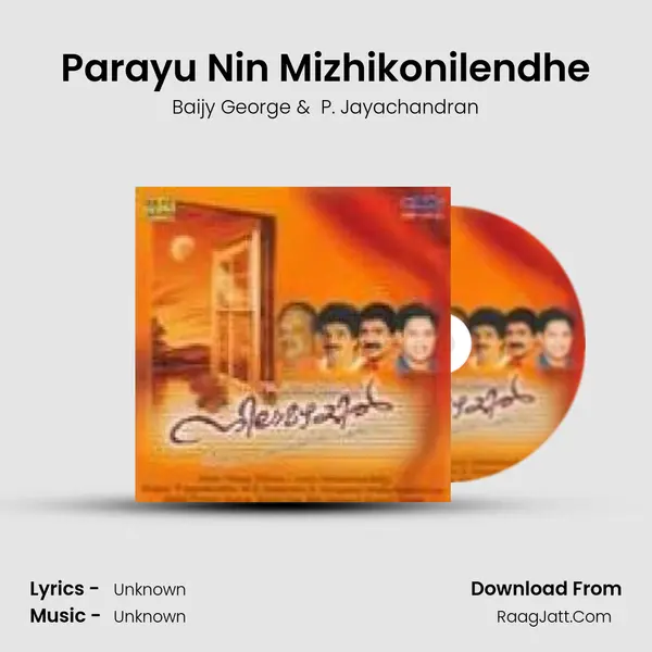 Parayu Nin Mizhikonilendhe MP3 Song by Baijy George Cover