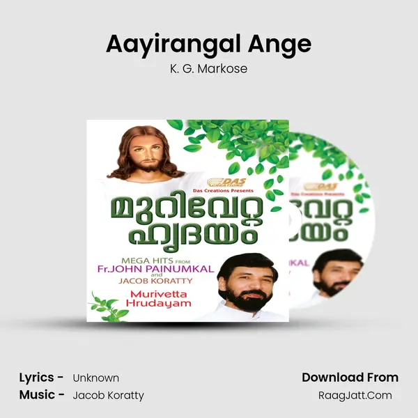 Aayirangal Ange MP3 Song by K. G. Markose Cover