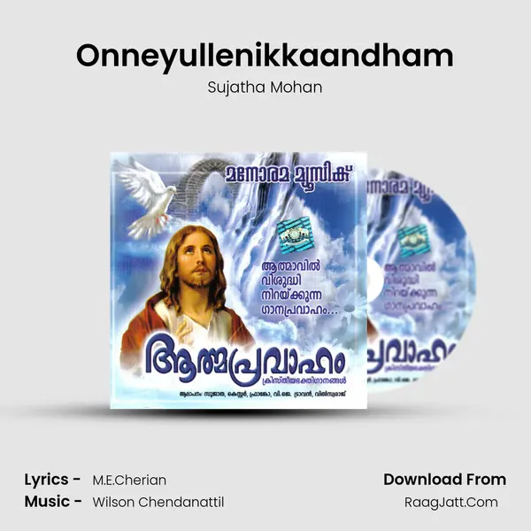 Onneyullenikkaandham mp3 song