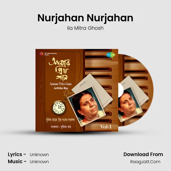 Nurjahan Nurjahan MP3 Song by Ila Mitra Ghosh Cover