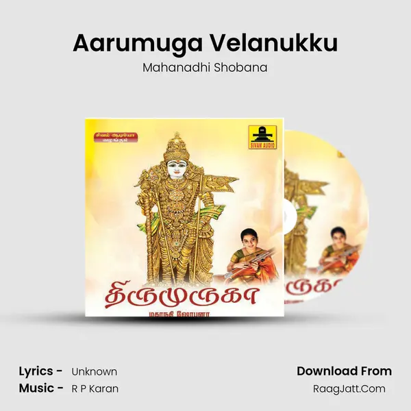 Aarumuga Velanukku MP3 Song by Mahanadhi Shobana Cover