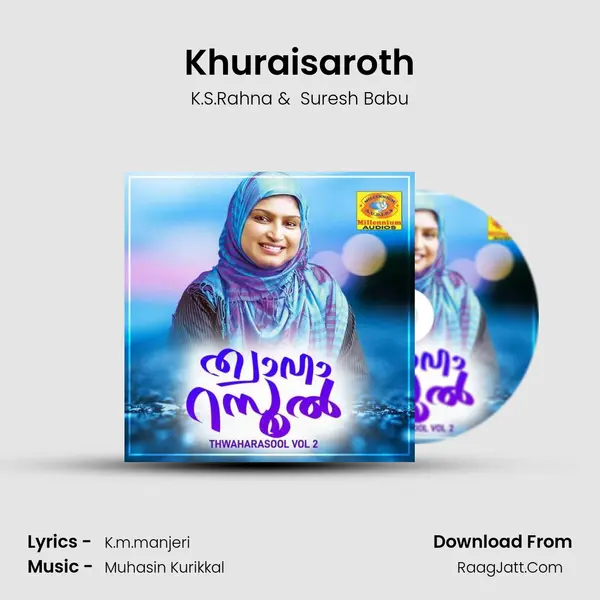 Khuraisaroth MP3 Song by K.S.Rahna Cover