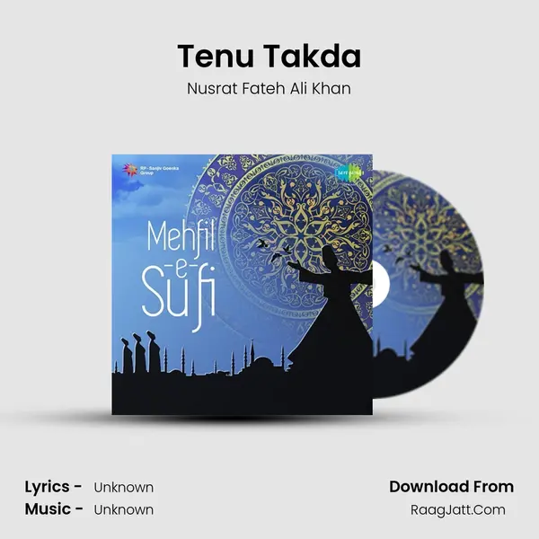 Tenu Takda MP3 Song by Nusrat Fateh Ali Khan Cover