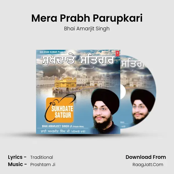 Mera Prabh Parupkari MP3 Song by Bhai Amarjit Singh Cover