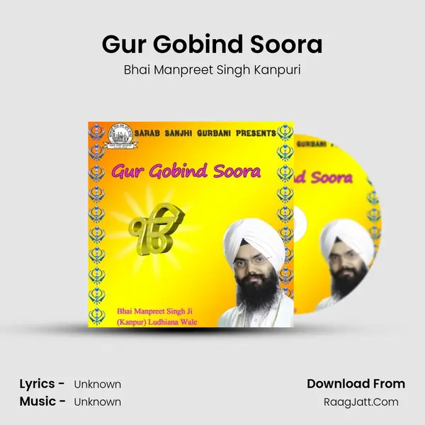 Gur Gobind Soora MP3 Song by Bhai Manpreet Singh Kanpuri Cover