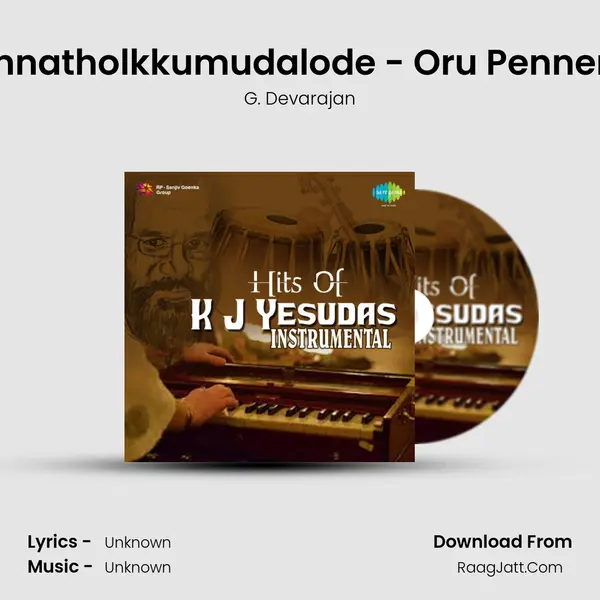 Vennatholkkumudalode - Oru Pennente MP3 Song by G. Devarajan Cover