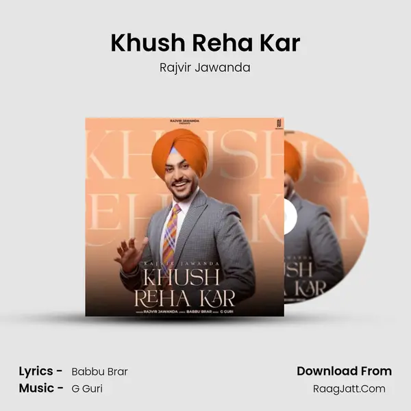 Khush Reha Kar - Rajvir Jawanda