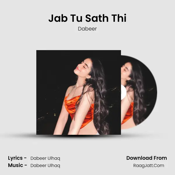 Jab Tu Sath Thi mp3 song