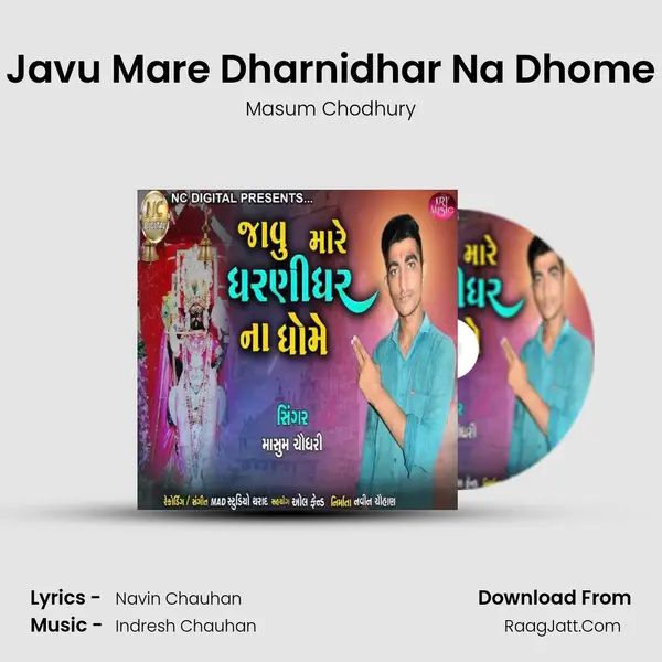 Javu Mare Dharnidhar Na Dhome - Masum Chodhury
