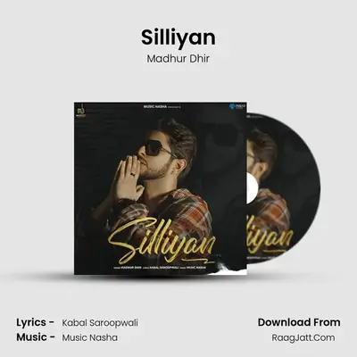 Silliyan - Madhur Dhir