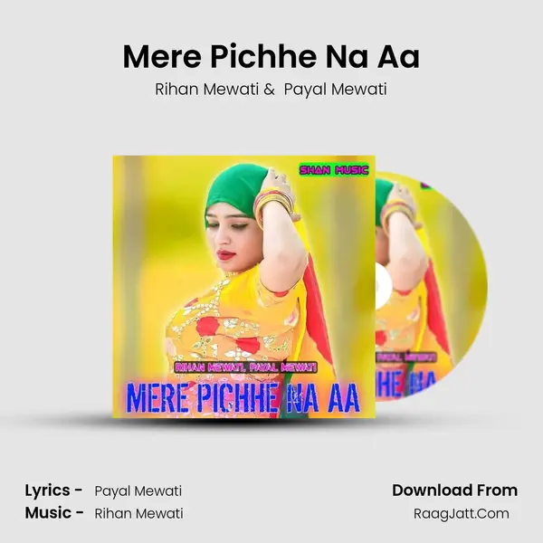 Mere Pichhe Na Aa - Rihan Mewati