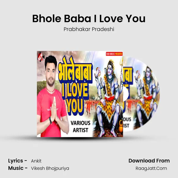 Bhole Baba I Love You MP3 Song by Prabhakar Pradeshi Cover