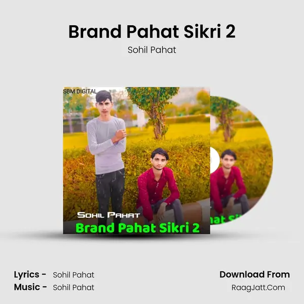 Brand Pahat Sikri 2 mp3 song