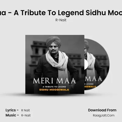 Meri Maa - A Tribute To Legend Sidhu Moosewala Cover
