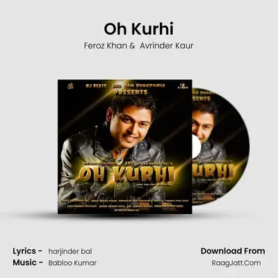 Oh Kurhi - Feroz Khan