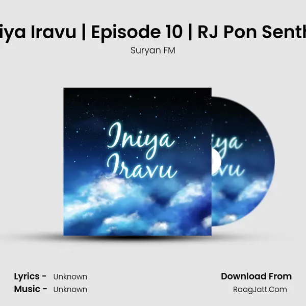 Iniya Iravu | Episode 10 | RJ Pon Senthil MP3 Song by Suryan FM Cover