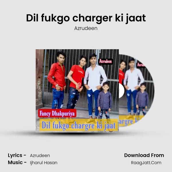 Dil fukgo charger ki jaat MP3 Song by Azrudeen Cover