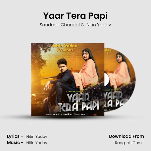 Yaar Tera Papi MP3 Song by Sandeep Chandal Cover