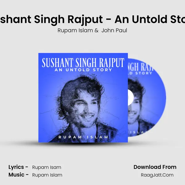 Sushant Singh Rajput - An Untold Story MP3 Song by Rupam Islam Cover