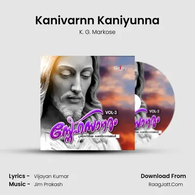 Kanivarnn Kaniyunna MP3 Song by K. G. Markose Cover