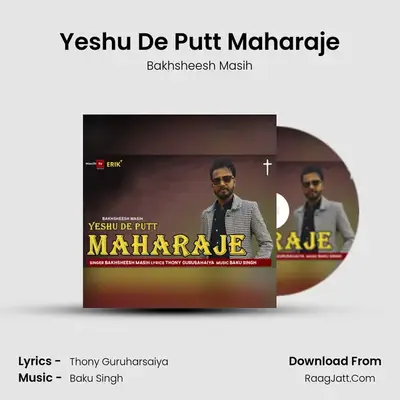 Yeshu De Putt Maharaje MP3 Song by Bakhsheesh Masih Cover