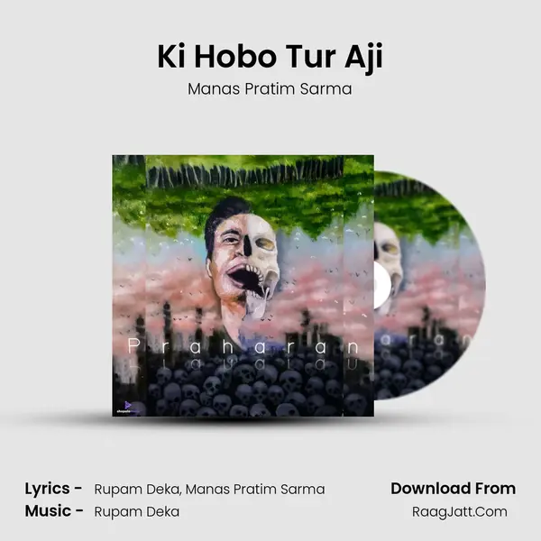 Ki Hobo Tur Aji MP3 Song by Manas Pratim Sarma Cover
