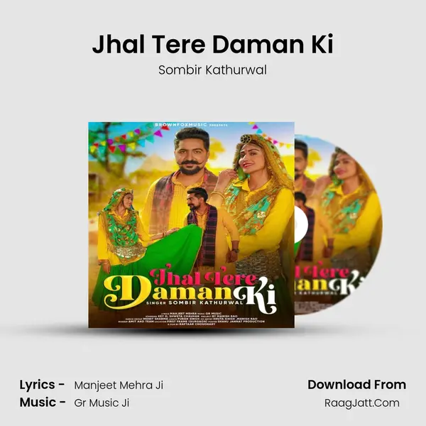 Jhal Tere Daman Ki MP3 Song by Sombir Kathurwal Cover